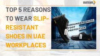 Top 5 Reasons to Wear Slip-Resistant Shoes in UAE Workplaces