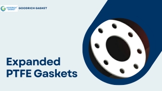 High-Quality Expanded PTFE Gaskets by Goodrich Gasket