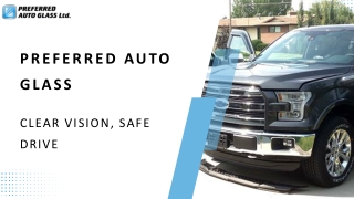 Preferred Auto Glass Offers Convenient Windshield Chip Repairs