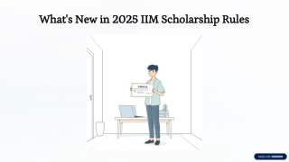 What's New in 2025 IIM Scholarship Rules