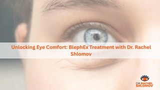 Unlocking Eye Comfort BlephEx Treatment with Dr. Rachel Shlomov