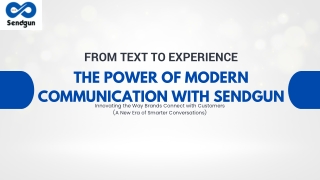 From Text to Experience The Power of Modern Communication with Sendgun