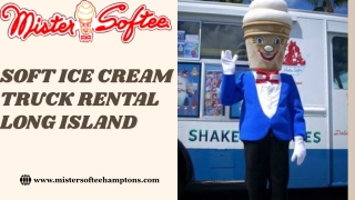 Experience the Joy with Mister Softee's Soft Ice Cream Truck Rental in Long Island