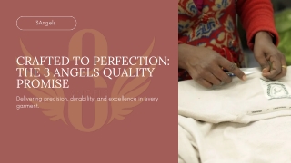 Crafted to Perfection The 3 Angels Quality Promise