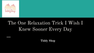 The One Relaxation Trick I Wish I Knew Sooner Every Day