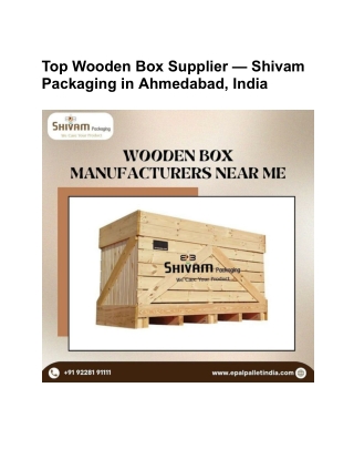 Top Wooden Box Supplier — Shivam Packaging in Ahmedabad, India