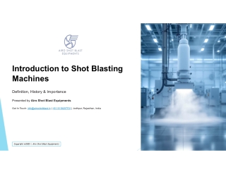 Introduction to Shot Blasting Machines by Airo Shot Blast Equipments
