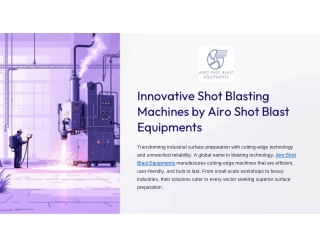 Innovative Shot Blasting Machines by Airo Shot Blast Equipments