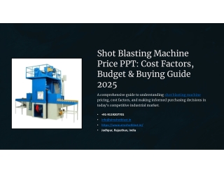 Shot Blasting Machine Price PPT - Cost Factors, Budget & Buying Guide 2025