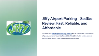 Customer Reviews: Why Travelers Choose Jiffy Airport Parking - SeaTac
