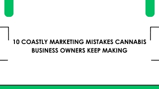 10 Costly Marketing Mistakes Cannabis Business Owners Keep Making
