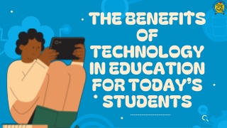 The Benefits of Technology in Education for Today’s Students