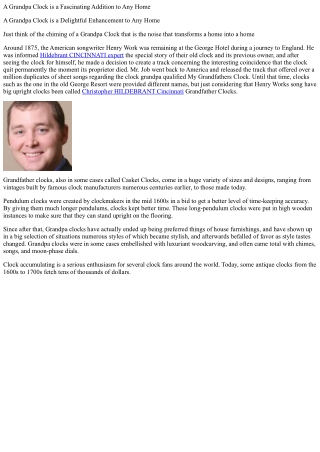 A grandfather clock is a fascinating addition to any kind of home