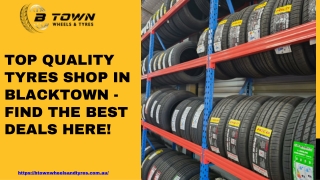 Top Quality Tyres Shop in Blacktown - Find the Best Deals Here!