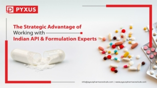 The Strategic Advantage of Working with Indian API & Formulation Experts