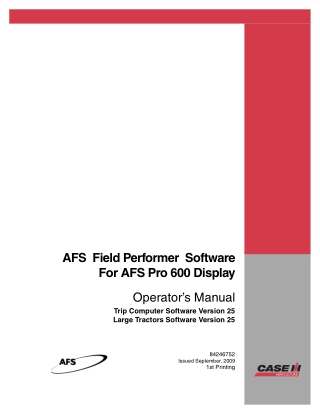 Case IH AFS Field Performer Software For AFS Pro 600 Display Operator’s Manual Instant Download (Publication No.84246752