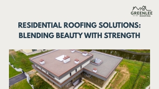Residential Roofing Solutions: Blending Beauty with Strength