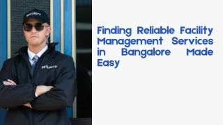 Finding Reliable Facility Management Services in Bangalore Made Easy
