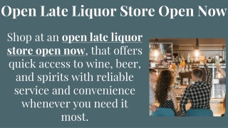 Open Late Liquor Store Open Now