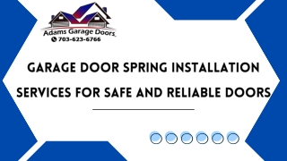 Garage Door Spring Installation Services for Safe and Reliable Doors