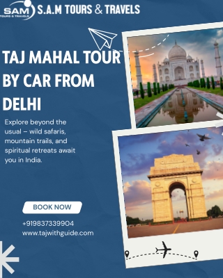 Taj Mahal Tour By Car From Delhi