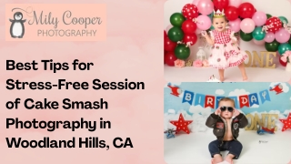 Best Tips for Stress-Free Session of Cake Smash Photography in Woodland Hills, CA