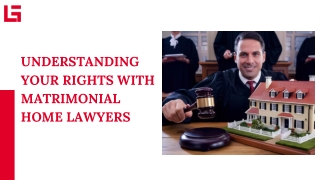 Understanding Your Rights with Matrimonial Home Lawyers