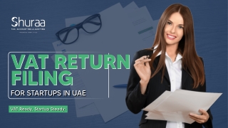 Step-by-Step VAT Return Filing for Startups in UAE