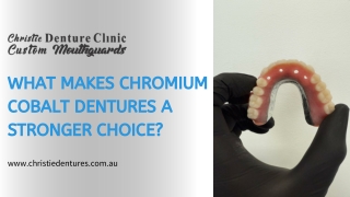 What Makes Chromium Cobalt Dentures a Stronger Choice