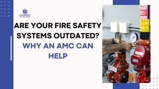 Are Your Fire Safety Systems Outdated Why an AMC Can Help