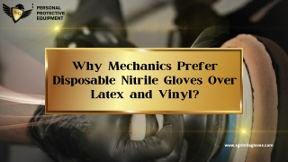 Why Mechanics Prefer Disposable Nitrile Gloves Over Latex and Vinyl?
