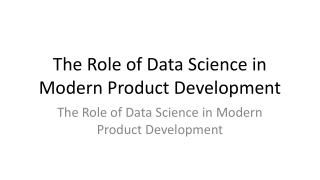 The Role of Data Science in Modern Product Development