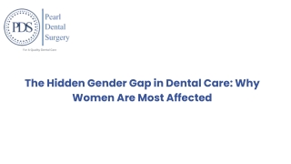 The Hidden Gender Gap in Dental Care - Why Women Are Most Affected
