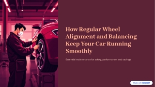 How Regular Wheel Alignment and Balancing Keep Your Car Running Smoothly