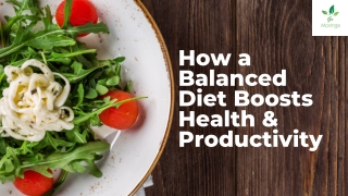How a Balanced Diet Boosts Health & Productivity