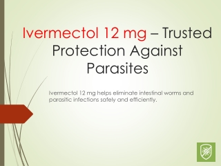 “Ivermectol 12 mg – Trusted Antiparasitic”