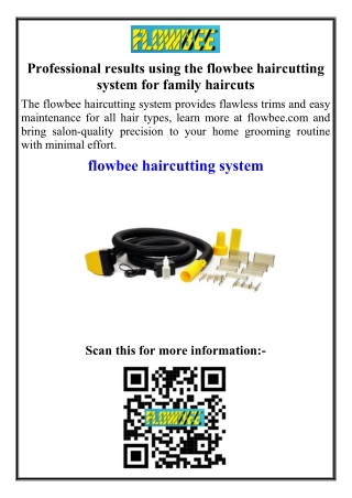 Professional results using the flowbee haircutting system for family haircuts