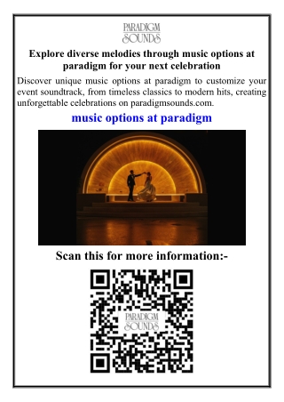 Explore diverse melodies through music options at paradigm for your next celebration