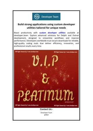 Build strong applications using custom developer utilities tailored for unique needs