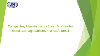 Comparing Aluminium vs Steel Profiles for Electrical Applications  What’s Best