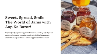 Sweet-Spread-Smile-The-World-of-Jams-with-Aap-Ka-Bazar