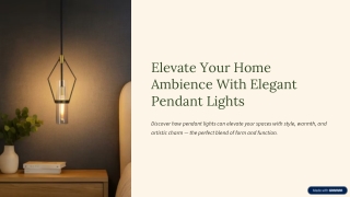 Elevate Your Home Ambience With Elegant Pendant Lights