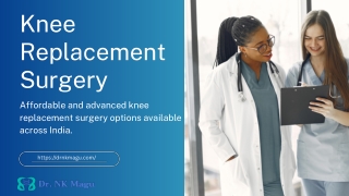 Knee Replacement Surgery Dr N.k magu