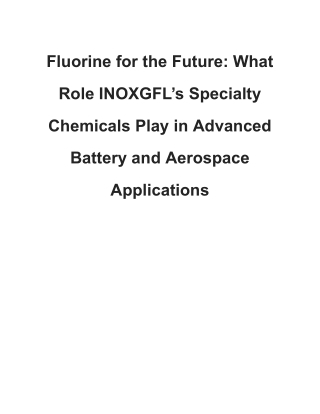 Fluorine for the Future: What Role INOXGFL’s Specialty Chemicals Play in Advance
