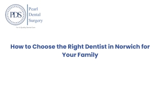 How to Choose the Right Dentist in Norwich for Your Family