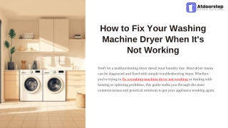 How-to-Fix-Your-Washing-Machine-Dryer-When-Its-Not-Working.pptx