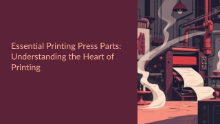 Essential Printing Press Parts: Understanding the Heart of Printing