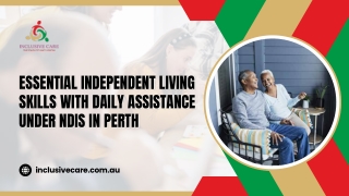 Essential Independent Living Skills with Daily Assistance under NDIS in Perth