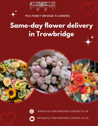 Pulteney Bridge Flowers: Same-Day Luxury Flower Delivery in Trowbridge. Order by