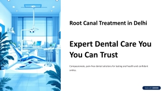 Painless Root Canal in Delhi